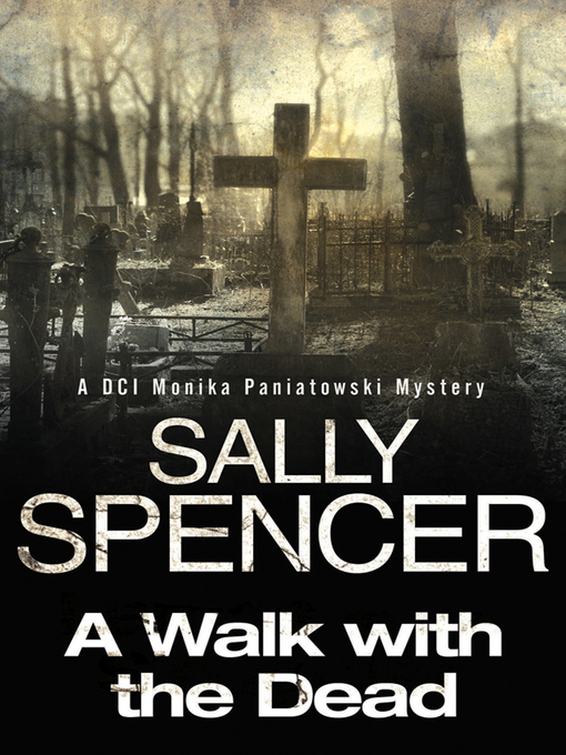 Title details for A Walk with the Dead by Sally Spencer - Available